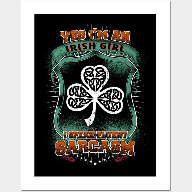 Yes I'm An Irish Girl I Speak Fluent Sarcasm Wall Art by Suedm Sidi